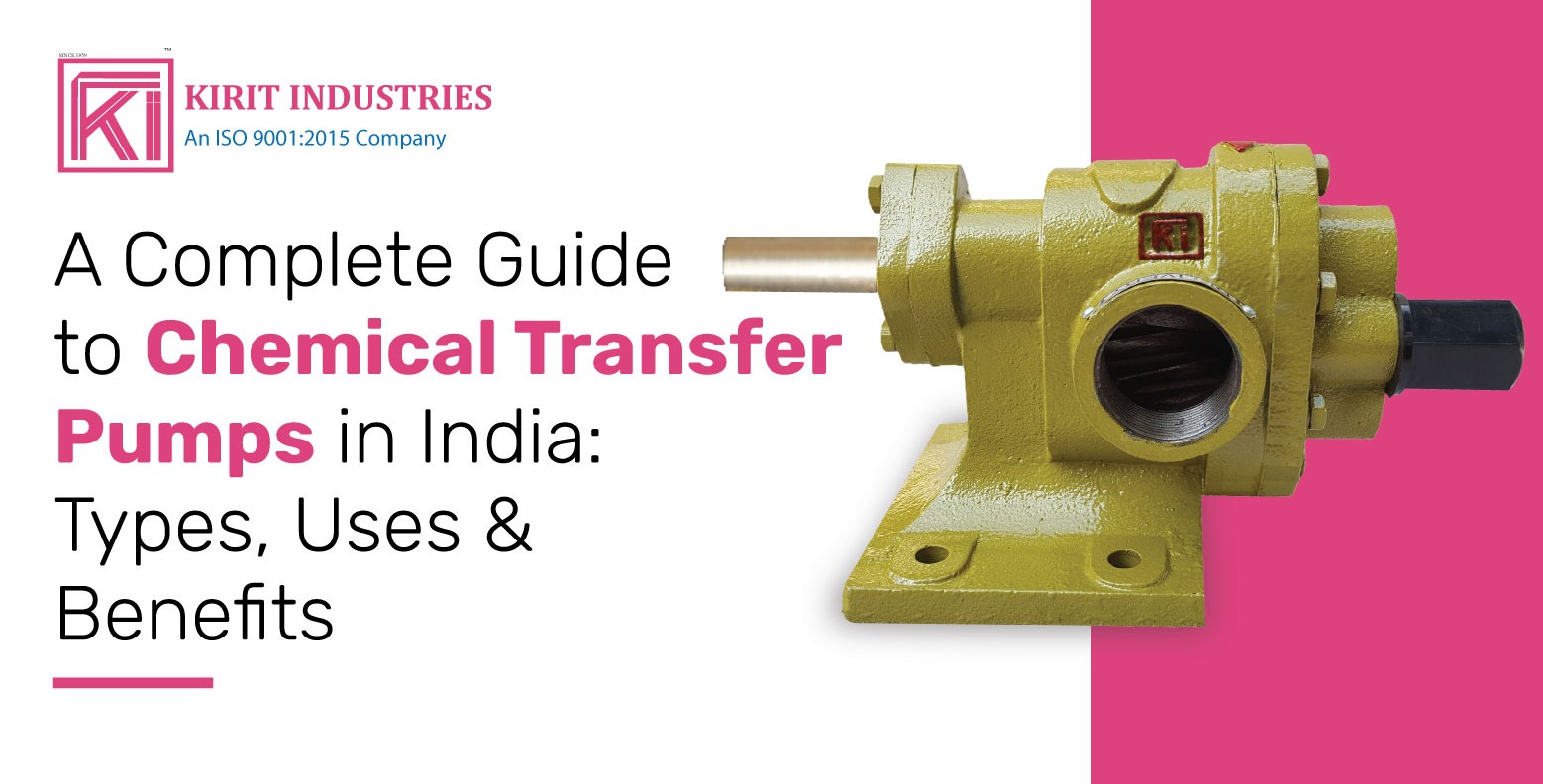 A Complete Guide to Chemical Transfer Pumps in India: Types, Uses & Benefits