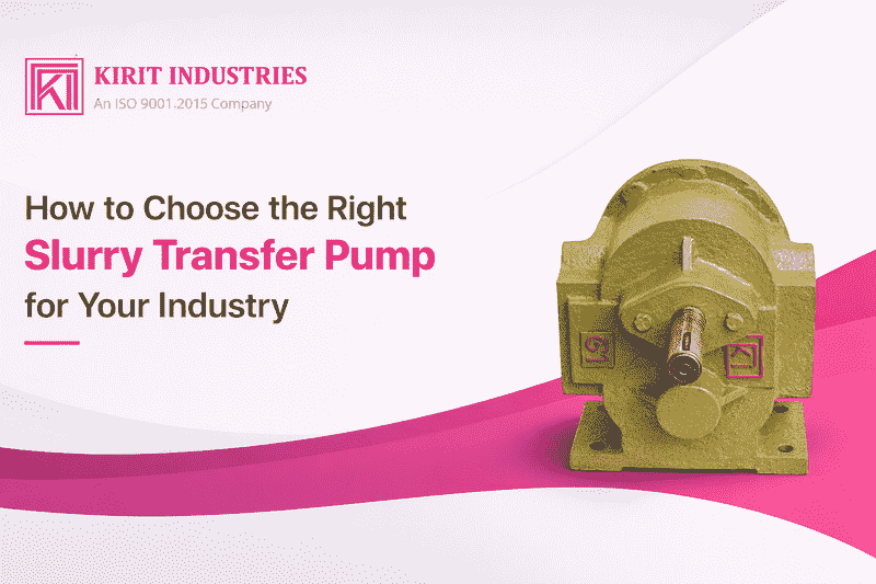 Heavy-duty slurry transfer pump by Kirit Industries for industrial slurry pumping applications
