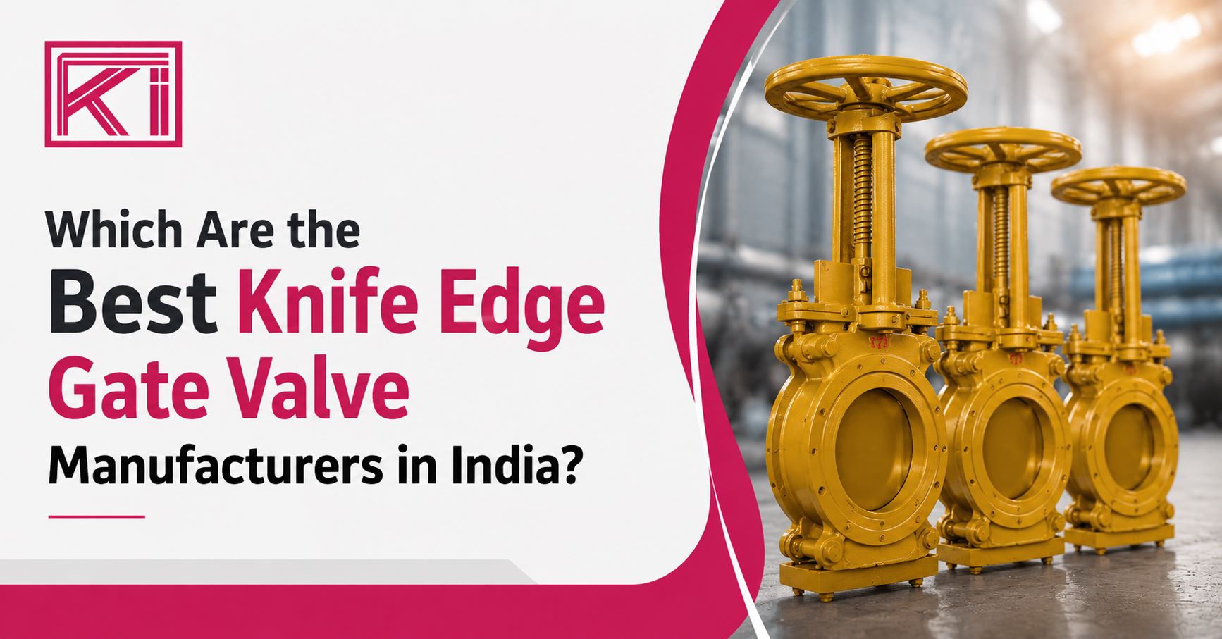 Best knife edge gate valve manufacturers in India – High-quality industrial knife edge gate valve by Kirit Industries
